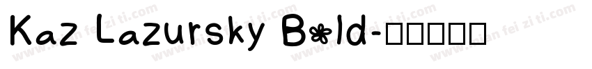 Kaz Lazursky Bold字体转换